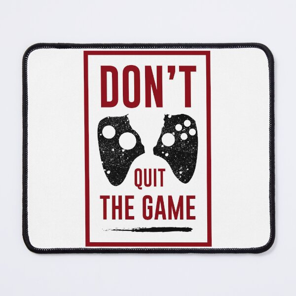 Item preview, Don't quit the game gamer designed and sold by PosterpartyCo.