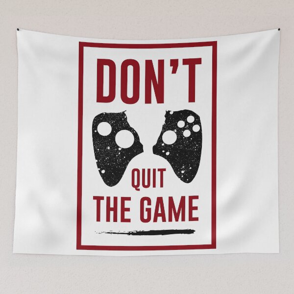 Item preview, Don't quit the game gamer designed and sold by PosterpartyCo.