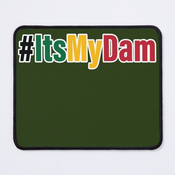 Item preview, #ItsMyDam (Its My Dam, Grand Ethiopian Renaissance Dam) designed and sold by MerchHouse.