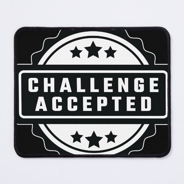 Item preview, Challenge Accepted designed and sold by MerchHouse.