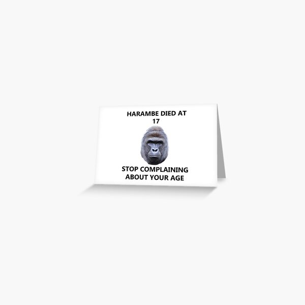 HARAMBE BIRTHDAY PRESENT!!  Greeting Card
