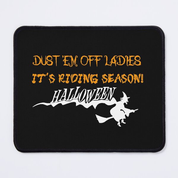 Item preview, Dust 'Em Off Ladies It's Riding Season! designed and sold by The Nova Prints .
