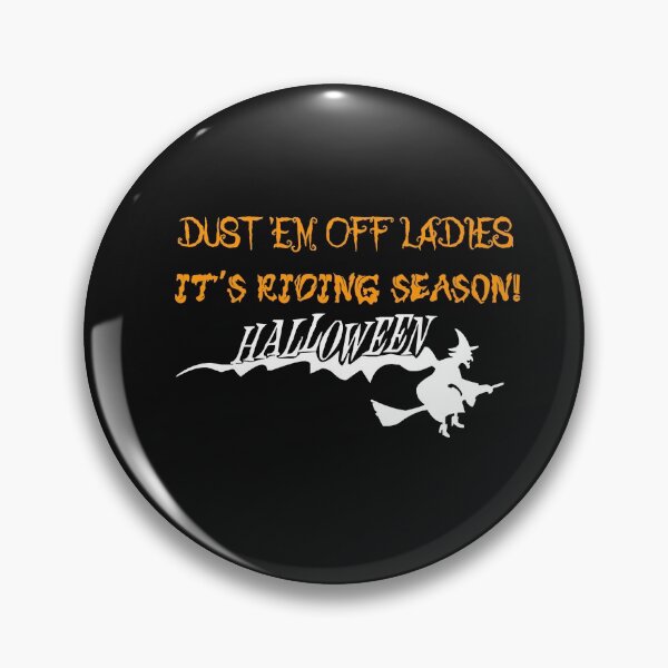 Item preview, Dust 'Em Off Ladies It's Riding Season! designed and sold by The Nova Prints .