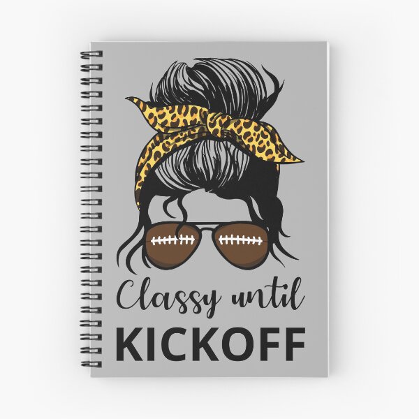Item preview, Classy Until Kickoff IV - Messy Bun designed and sold by Lemon Pepper.