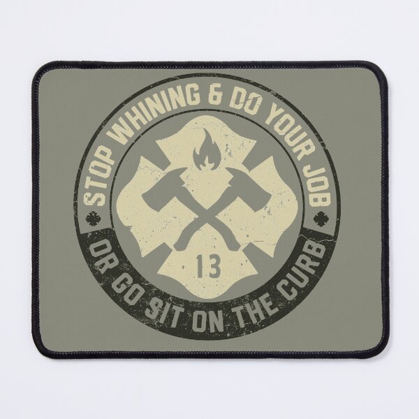Item preview, Stop whining or go sit on the curb designed and sold by FiremanUP.
