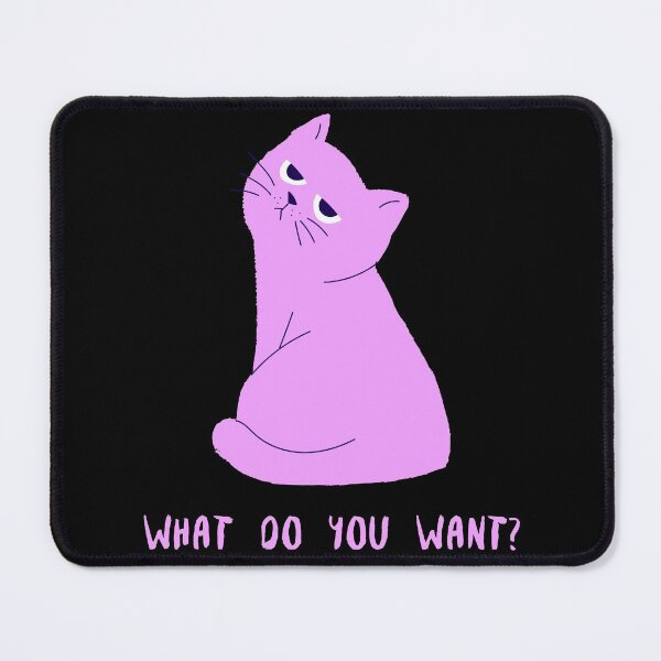 Item preview, What Do You Want Cat designed and sold by Anuragwk.