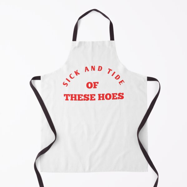 Artikelvorschau, Kopie der Kopie von Sick And Tide Of These Hoes entworfen und verkauft von Jacob noro.