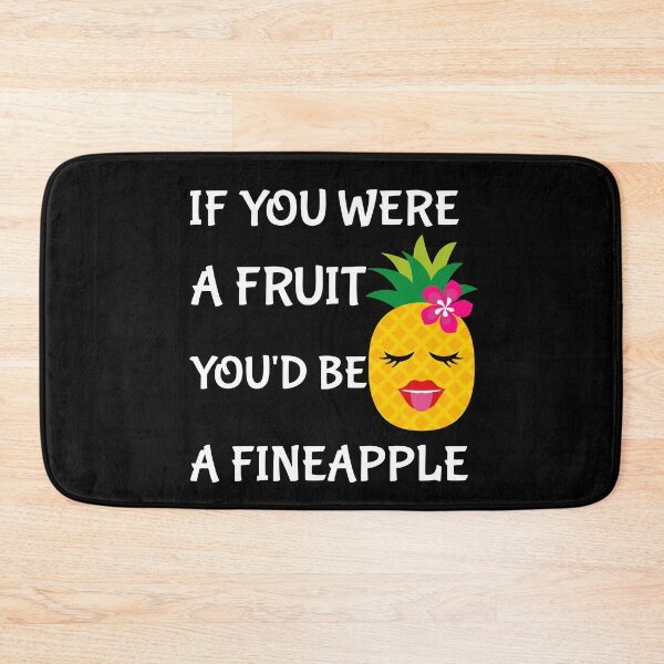 Item preview, If You Were A Fruit You'd Be A Fine-Apple designed and sold by CreativeBel.