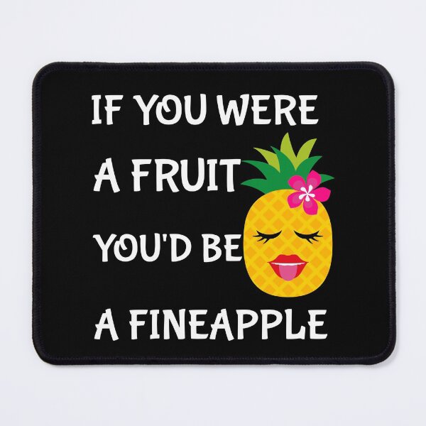 Item preview, If You Were A Fruit You'd Be A Fine-Apple designed and sold by CreativeBel.