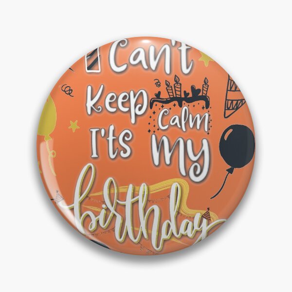 Item preview, i cant keep calm its my birthday designed and sold by ahmadshoun.
