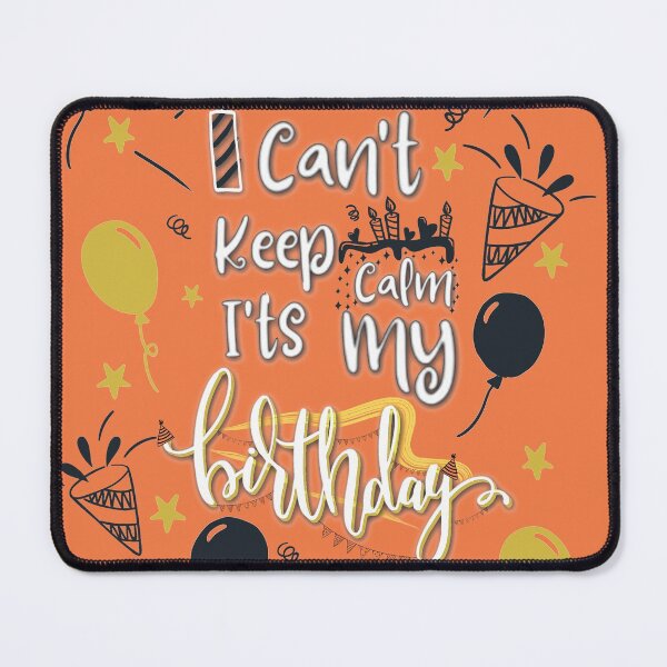Item preview, i cant keep calm its my birthday designed and sold by ahmadshoun.