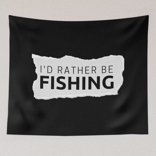 Item preview, I'D RATHER BE FISHING designed and sold by TopStyles.