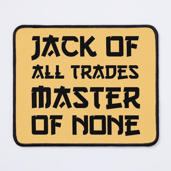 Item preview, Jack of all trades master of none designed and sold by TaeKim17.