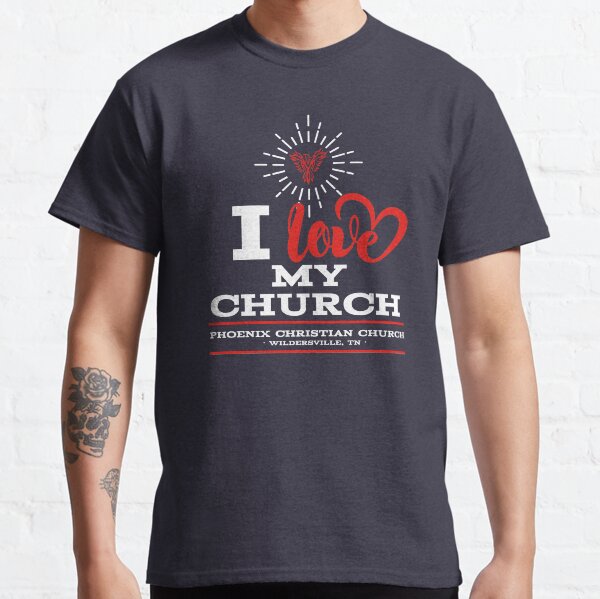 I Love My Church Classic T-Shirt