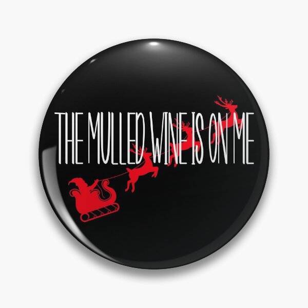 Item preview, The Mulled Wine Is On Me designed and sold by Mrspink16.