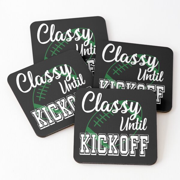 Item preview, Classy Until Kickoff American Football Lover Fan Green designed and sold by ZiesMerch.