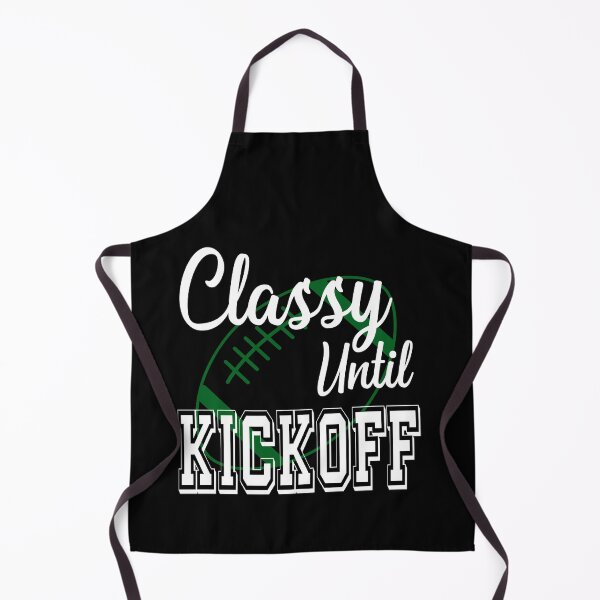 Item preview, Classy Until Kickoff American Football Lover Fan Green designed and sold by ZiesMerch.