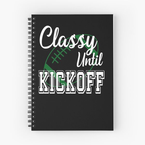 Item preview, Classy Until Kickoff American Football Lover Fan Green designed and sold by ZiesMerch.