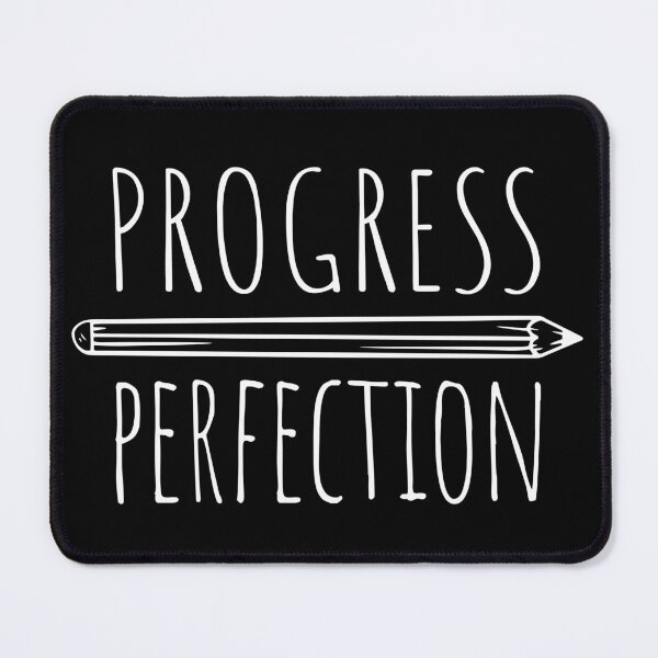 Item preview, Progress Over Perfection II designed and sold by Lemon Pepper.