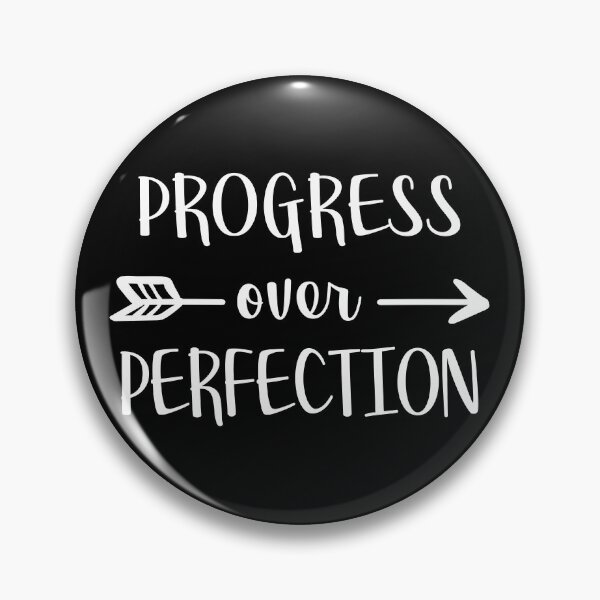 Item preview, Progress Over Perfection III designed and sold by Lemon Pepper.