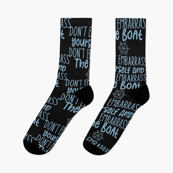 Item preview, Don't embarrass yourself and don't embarrass the boat - Sailing Sailor Sarcastic Funny Hilarious Present For Mom, Dad , Girlfriend Or Boyfriend designed and sold by Aymanclothings.