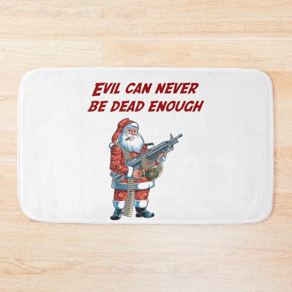 Item preview, Evil Can Never Be Dead Enough - Santa designed and sold by HazardPaay.