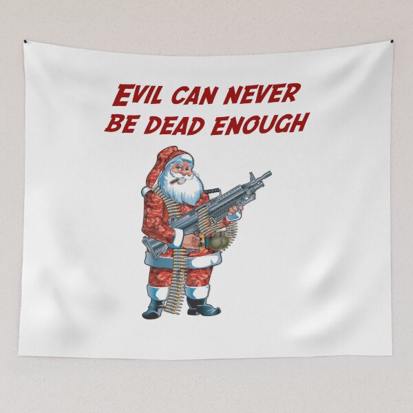 Item preview, Evil Can Never Be Dead Enough - Santa designed and sold by HazardPaay.
