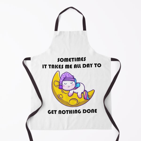 Item preview, Sometimes It Takes Me All Day To Get Nothing Done designed and sold by Simo200.