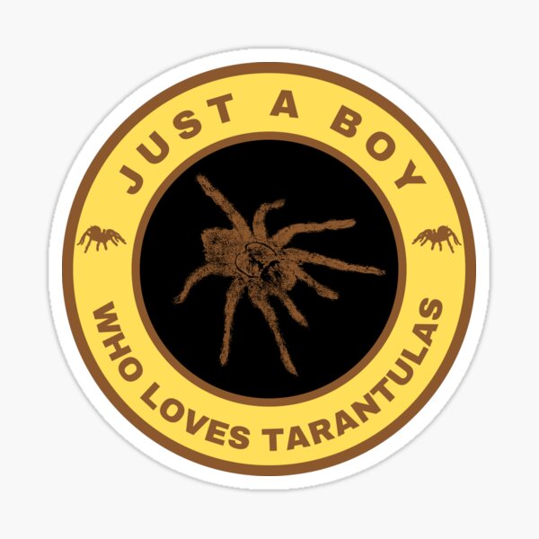 Item preview, Just a boy who loves Tarantulas designed and sold by fev-rocks.