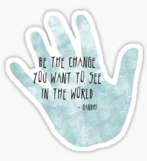 Be the Change Hand Sticker