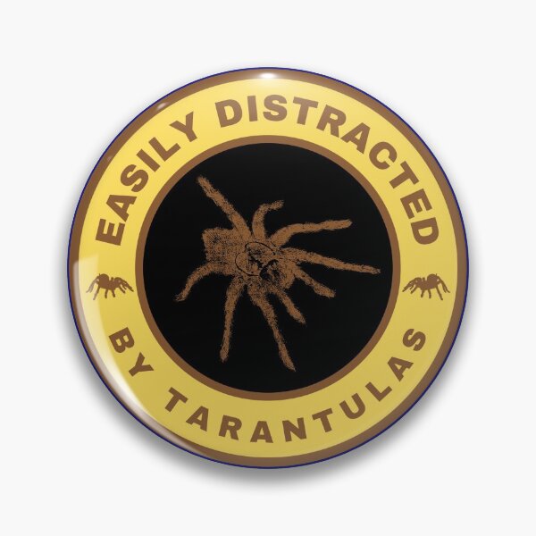 Item preview, Easily distracted by Tarantulas designed and sold by fev-rocks.