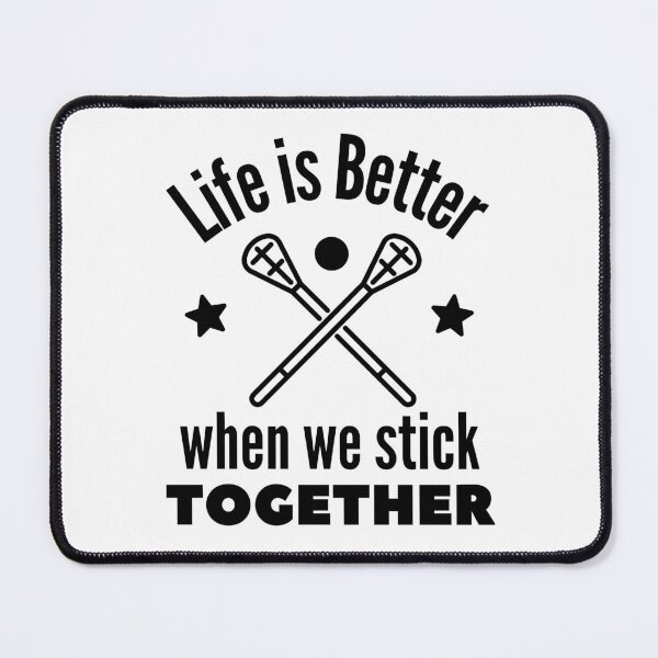 Item preview, Lacrosse: Life is better when we stick together designed and sold by TheGreenGoat.