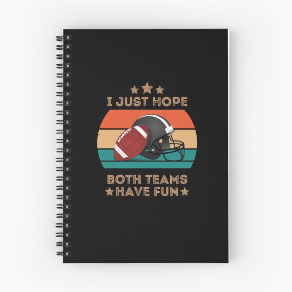 Item preview, I Just Hope Both Teams Have Fun - Funny Football Quotes designed and sold by Gold Chicken.