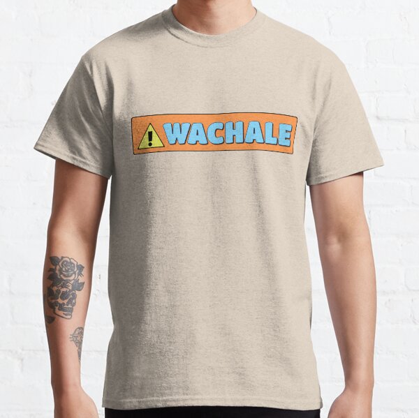 WACHALE! Classic T-Shirt