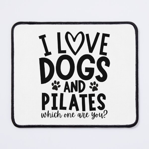 Item preview, I love dogs and pilates. Which one are you? designed and sold by TheGreenGoat.