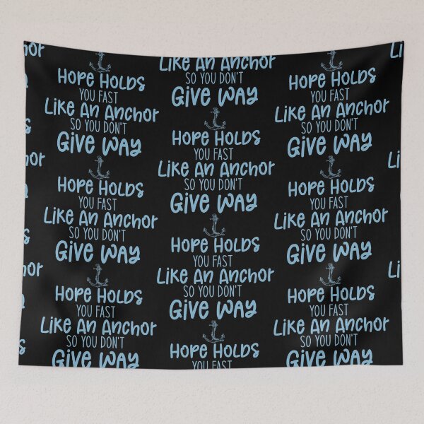 Item preview, Hope holds you fast like an anchor so you don't give way - Sailing Sailor Sarcastic Funny Hilarious Present For Mom, Dad , Girlfriend Or Boyfriend designed and sold by Aymanclothings.