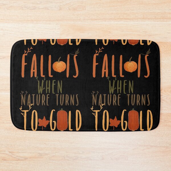 Item preview, Fall Is When Nature Turns To Gold Autumn Time  designed and sold by Style2Vie.