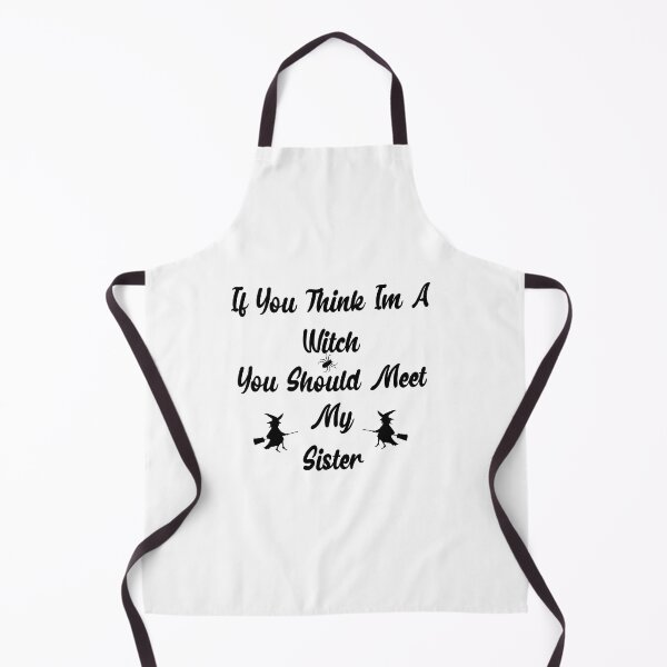 Item preview, If You Think I'm A Witch You Should Meet My Sister designed and sold by Marouane TM.