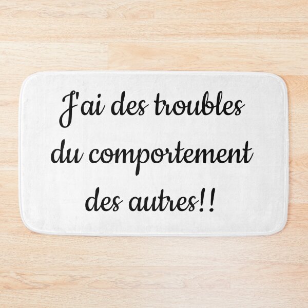 Item preview, I have behavioral problems of others !! - funny phrase designed and sold by pat227jc.