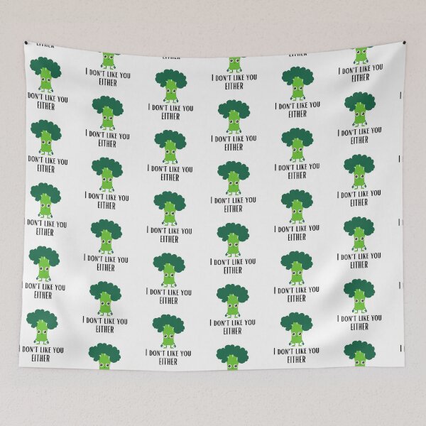 Item preview, BROCCOLI I DONT LIKE YOU EITHER  designed and sold by billionairebrnd.