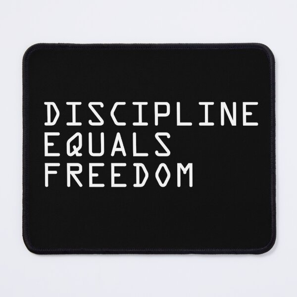 DISCIPLINE EQUALS FREEDOM 2 Mouse Pad