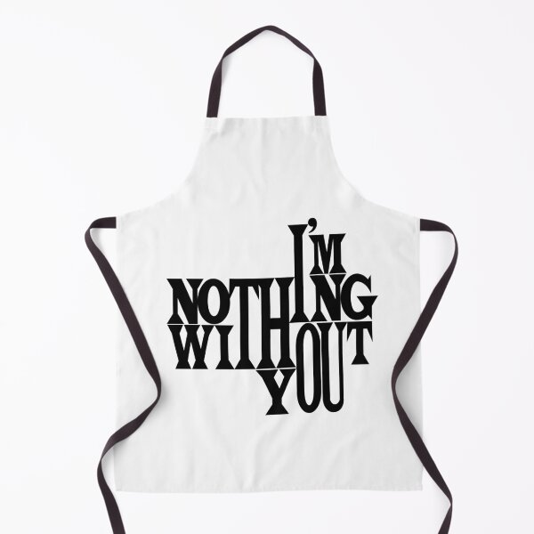 Item preview, I'm nothing without you designed and sold by magicdecor.