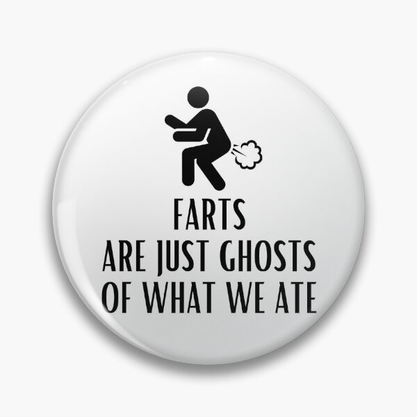 Item preview, FARTS ARE JUST GHOSTS OF WHAT WE ATE  designed and sold by billionairebrnd.
