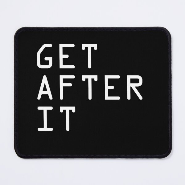 GET AFTER IT Mouse Pad