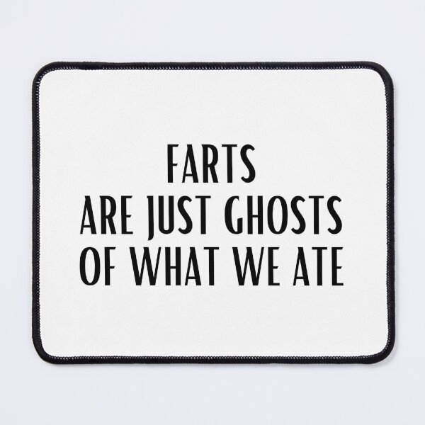 Item preview, FARTS ARE JUST GHOSTS OF WHAT WE ATE 2 designed and sold by billionairebrnd.