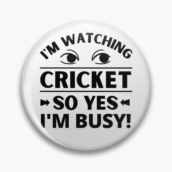 Item preview, I'm watching cricket so yes I'm busy designed and sold by TheGreenGoat.