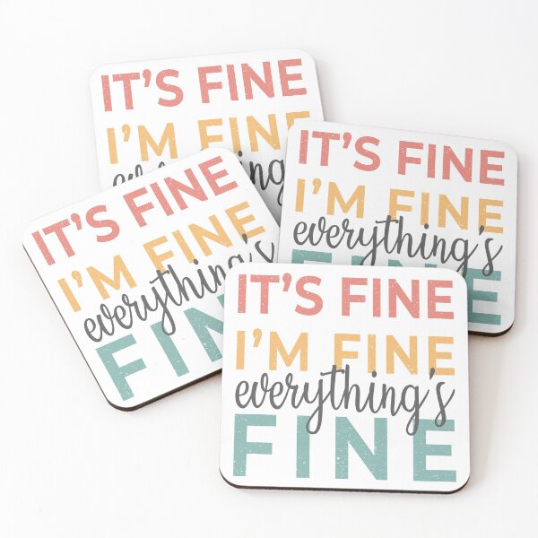 Item preview, It's Fine I'm Fine Everything's Fine designed and sold by TheGrooveShack.