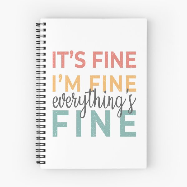 Item preview, It's Fine I'm Fine Everything's Fine designed and sold by TheGrooveShack.