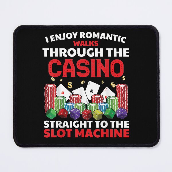 Item preview, I Enjoy Romantic Casino Walks Straight To The Slot Machine  designed and sold by bar0zysbertha.