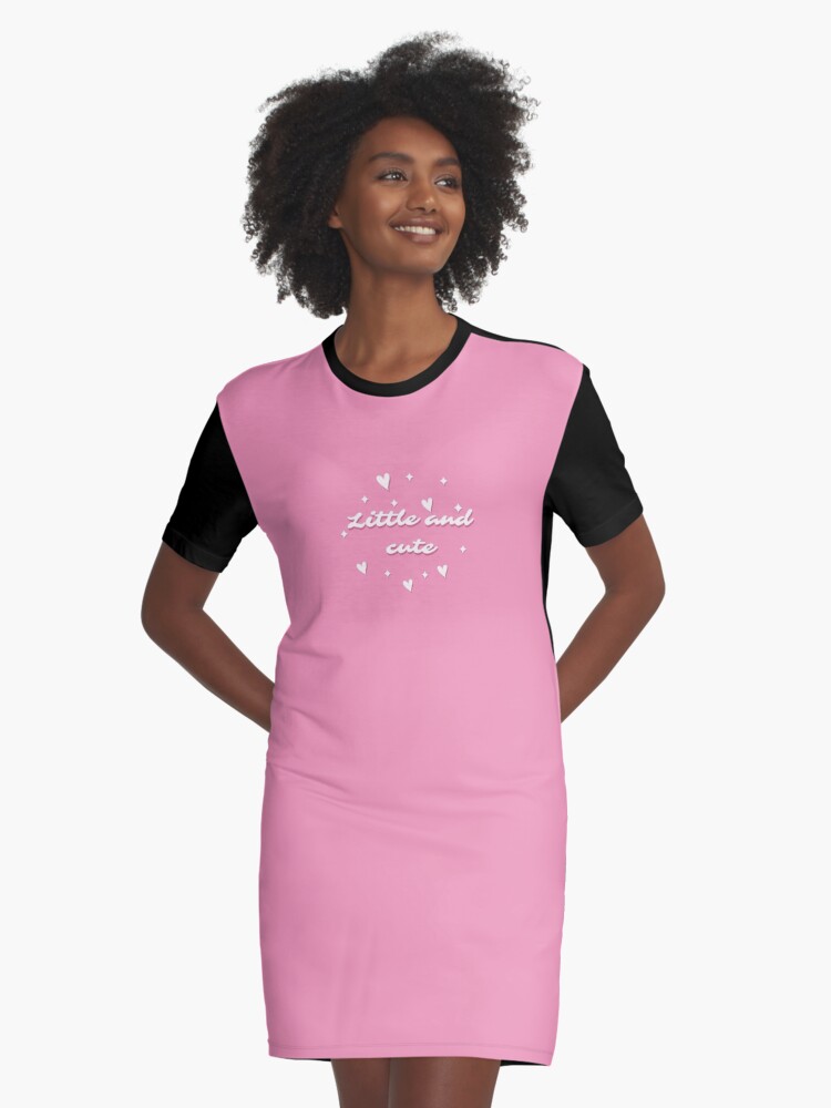 Little and cute Graphic T Shirt Dress for Sale by MoiraGrace Redbubble